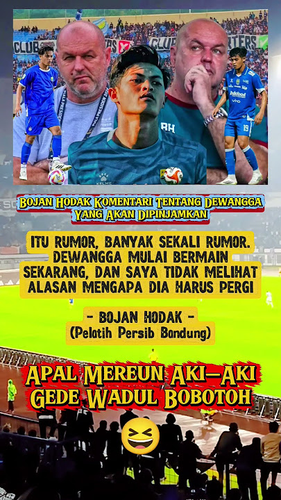 Bojan Hodak Komentari Tentang Dewangga Yang Akan Dipinjamkan. #persib #bobotoh #brisuperleague #pssi