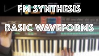 Yamaha DX7 FM Synthesis Tutorial | Basic Waveforms