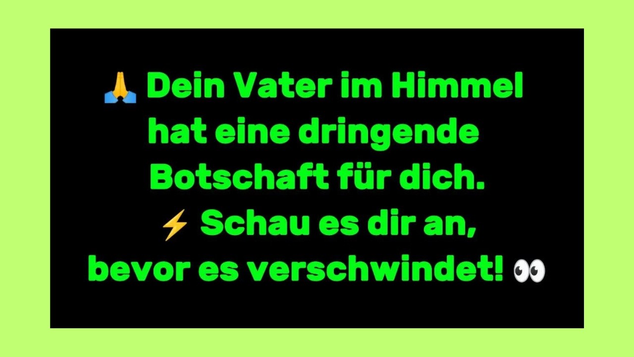 🙏 Dein Vater im Himmel hat eine dringende Botschaft für dich  ⚡ Schau es dir an