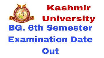 BG. 6th Semester Examination Date Out|| Check Now|| Admit Cards Date|Kashmir University|| @entire