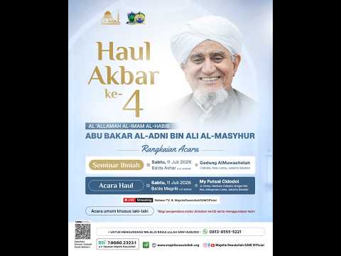HAUL AKBAR KE-4 AlHabib Abu Bakar Al-Adni bin Ali Al-Masyhur