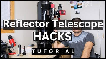 6 Hacks for Your Budget Reflector Telescope | Supercharge your astrophotography