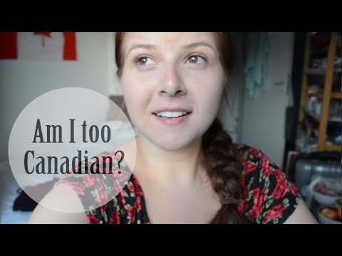 Am I Too Canadian? (& what video should be next?!) - YouTube