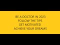 BE A DOCTOR IN 2023 | FOLLOW THE TIPS &amp; ACHIEVE YOUR DREAMS | GET MOTIVATED | U R DOCTOR