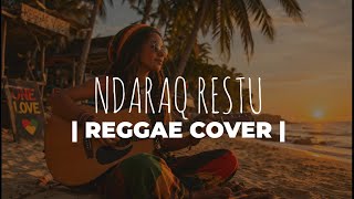 Lagu Sasak Terbaru NDRAQ RESTU Enak di dengar Raggae cover
