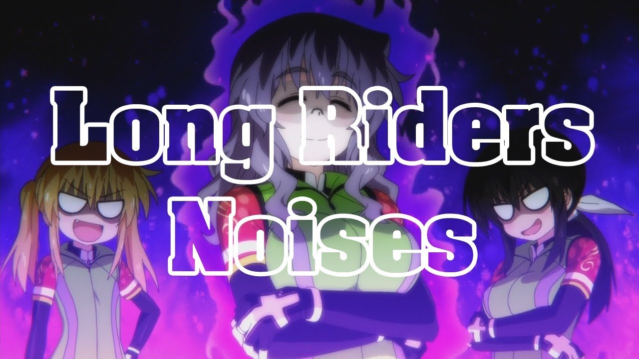 Long Riders Noises