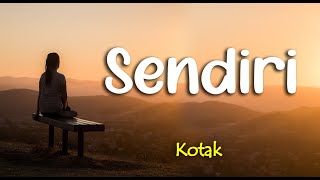 Lirik SENDIRI : KOTAK