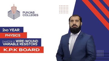 PGC Lectures-Inter Part 2-KPK Board-Physics-Chapter 12-Wire-wound Variable resistors