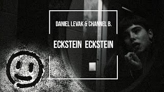 Daniel Levak & Channel B - Eckstein Eckstein (Official Video)