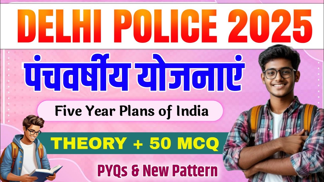 Delhi Police Exam Review 2025 | Delhi Police GS Important Topics | Five Year Plan Related Questions