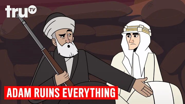Adam Ruins Everything - Lawrence of Arabias Broken...
