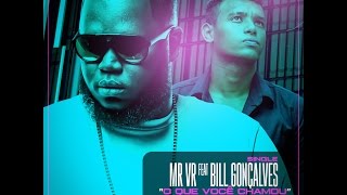 Mr Vr Feat. Bill Gonçalves - O Que Você Chamou Lyric Video