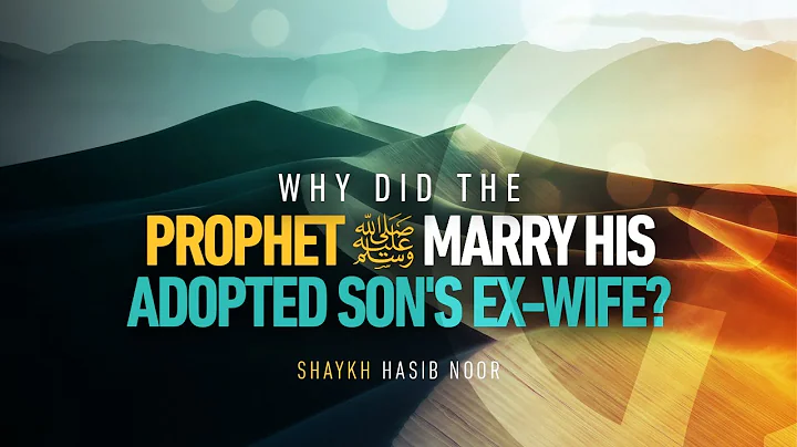 Why Did The Prophet (PBUH) Marry His Adopted Son's...