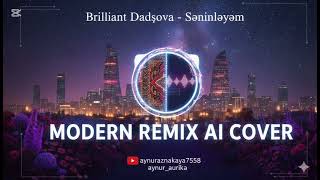 Brilliant Dadaşova - Səninləyəm  #BrilliantDadaşova #Səninləyəm #Remix 