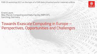 Erwin Laure: Towards Exascale Computing in Europe - Perspectives, Opportunities, and Challenges