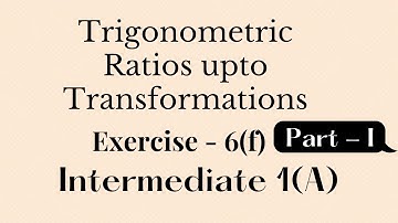 1(A) - 6(f) - Part1 || Trigonometric Ratios upto Transformations ||