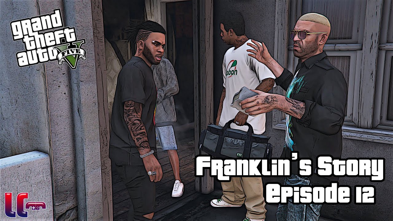 Franklin's Story - EP12 - GTA 5 REAL MODS - YouTube
