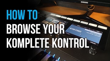 Komplete Kontrol BROWSER: the real motivation to buy 🎹