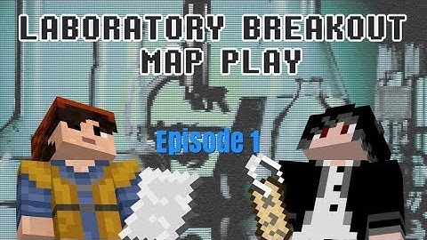 Laboratory Breakout Map Play /w Nico - Episode 1