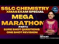 SSLC CHEMISTRY MEGA MARATHON | PART-1 | SURE SHOT QUESTIONS | xmas exam live | MARATHON LIVE