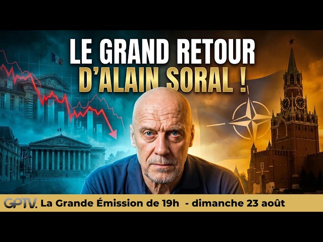 Alain SORAL : dernières actualités et révélations ! | GPTV