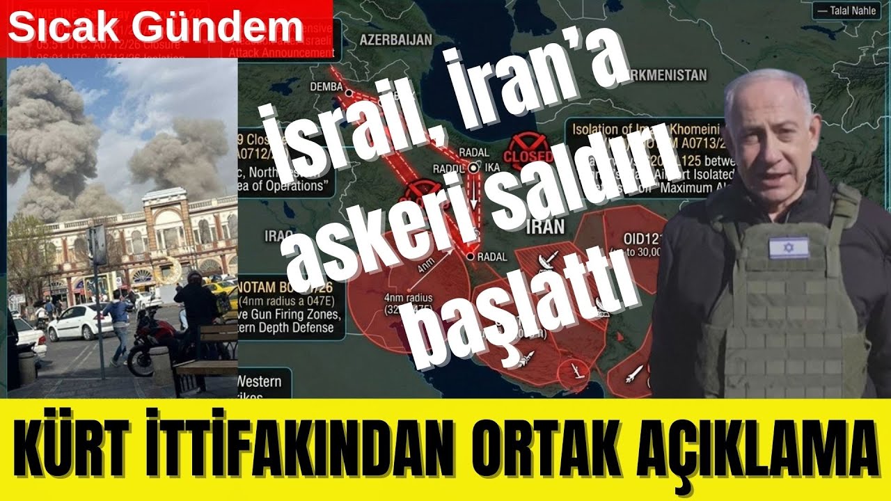 🟥 İSRAİL-ABD İRAN’I VURDU – KÜRT İTTİFAKINDAN MESAJ