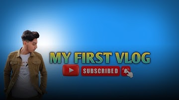 My First Vlog 🎥