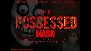 The Possessed Mask Short Horror Film Connect Roshan Imran 2020 Urdu Horror Movie