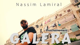 Nassim Lamiral - Galera Prochainement - Soon - عن قريب Sur 