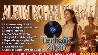 35 Menit Lagu Rohani Terbaik 2026 🙏 Album Pujian & Penyembahan Terindah