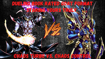 Dueling Book Rated Goat Format - Chaos Control VS. Chaos Turbo *HIGH RATED*