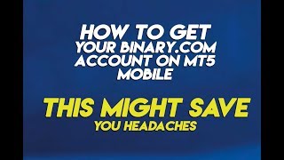 🎯HOW TO GET YOUR BINARY.COM ACCOUNT WORKING ON MT5 for Boom and Crash