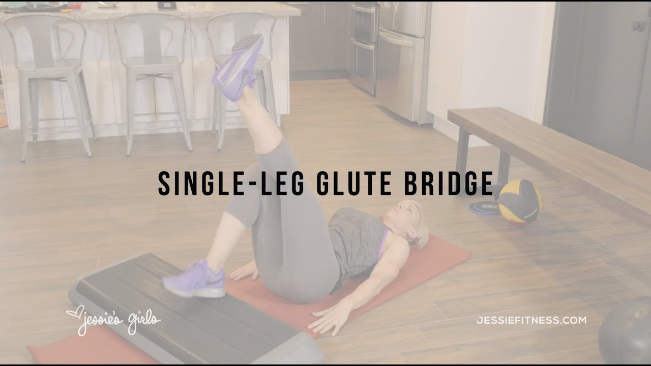 Jessie's Girls HOME EDITION Singleleg Glute Bridge YouTube