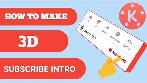 Kinemaster 3D - HOW TO MAKE SUBSCRIBE BELL LIKE INTRO WITH GREEN SCREEN