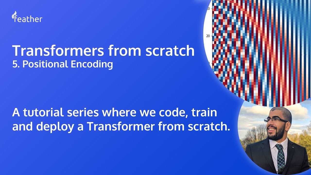 Attention is all you need. A Transformer Tutorial: 5. Positional ...