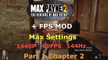 "Max Payne 2: The Revenge of Max Payne with FPS MOD" Part1/Chapter2 -Max Settings -1440P 60FPS
