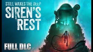Still Wakes the Deep | Siren's Rest (Full DLC Gameplay Walkthrough)