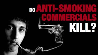 Do Anti-Smoking Commercials ENCOURAGE Smoking?