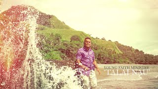 YOUNG FAITH MINISTRY _ TALAI NAU MUSIC VIDEO_ SOLOMON ISLANDS 2021