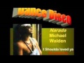 Narada Michael Walden - I Shoulda Loved Ya (re-edit)