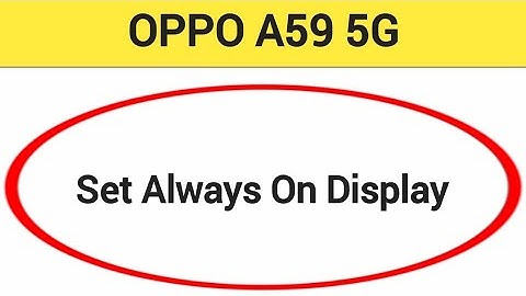 How to set always on display, Oppo A59 5G me always on display kaise set karen