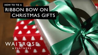 How To Tie A Ribbon Bow On Christmas Gifts | Waitrose