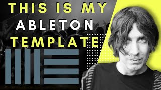 The Ableton Template I use for Producing