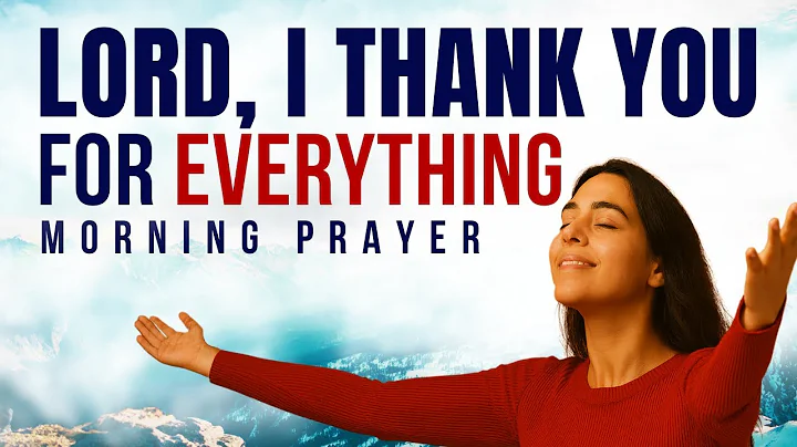 Start Your Day Thanking God in Advance | Blessed Morning Prayer