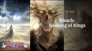Bleach Ranking of Kings Chapters 81 to 100 | #Bleach #Fanfic #Audiobook