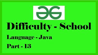 Java Arrays | Swap two numbers | if-else (Decision Making) | GFG Practices | Part 13