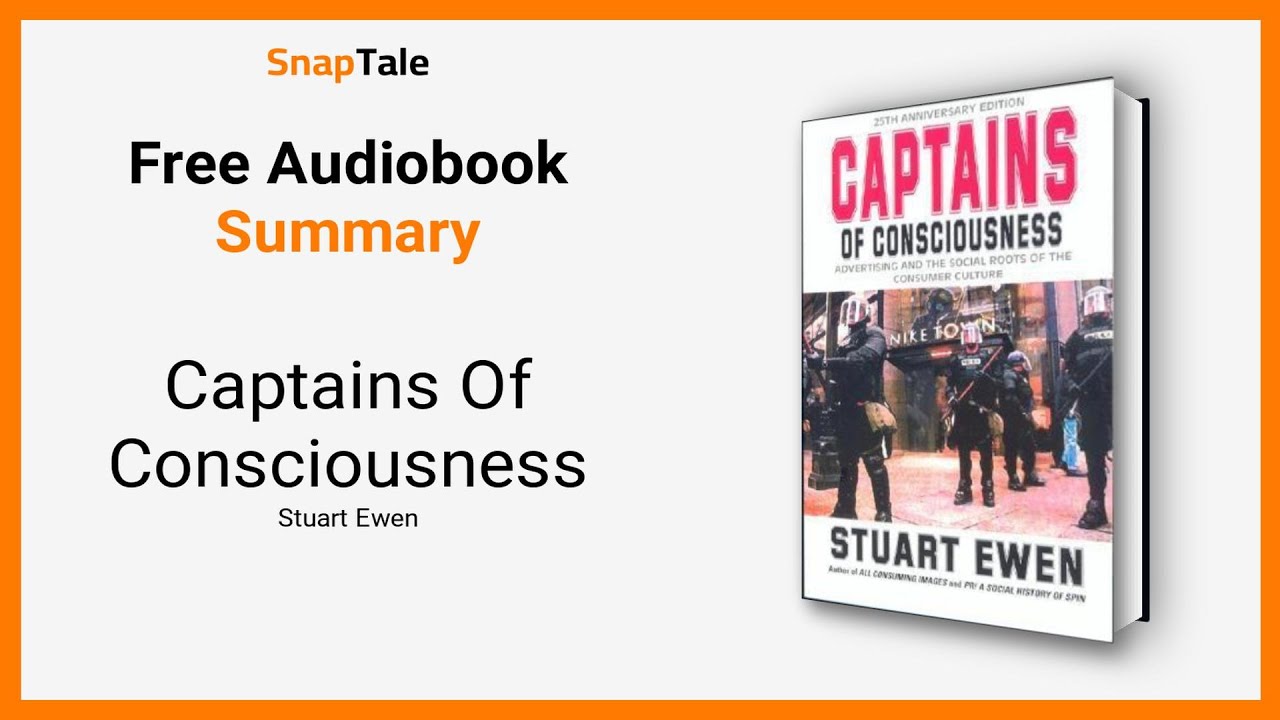 Captains Of Consciousness by Stuart Ewen: 10 Minute Summary - YouTube