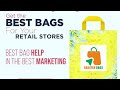 GET THE BEST NON-WOVEN FABRIC CARRY BAGS FOR YOUR RETAIL STORES |BEST BAG HELP IN BEST MARKETING