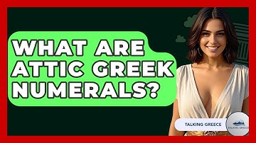 What Are Attic Greek Numerals? - Talking Greece