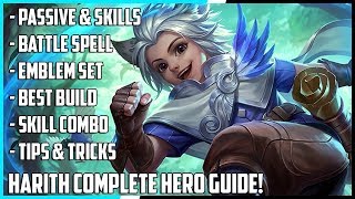 Harith Complete Hero Guide! | Spells, Best Build, Skill Combo's, Tips & Tricks | Mobile Legends